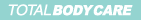 TOTAL BODY CARE